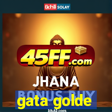 gata golde